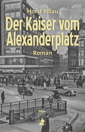 Der Kaiser vom Alexanderplatz