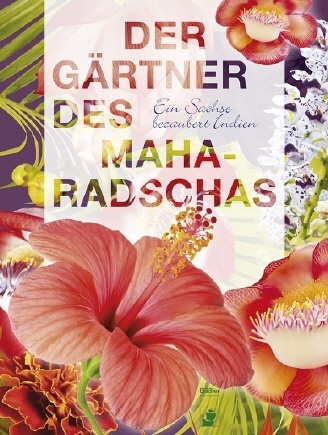 Der Gärtner des Maharadschas